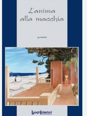 "L'anima alla macchia" - Emanuela Monti